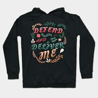 Defend and deliver me (Isa. 31:5). Hoodie